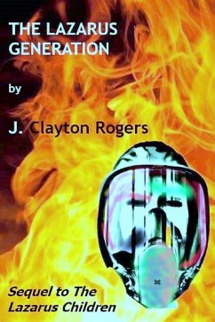 The Lazarus Generation (The Lazarus Children, #2) (eBook, ePUB) - Rogers, J. Clayton