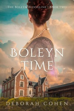 Boleyn Time (The Boleyn Bloodline, #2) (eBook, ePUB) - Cohen, Deborah