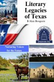 Literary Legacies of Texas: Nurturing Voices for the Future, (eBook, ePUB) Literary Legacies of Texas: Nurturing Voices for the Future, (eBook, ePUB)