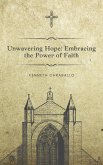 Unwavering Hope: Embracing the Power of Faith (eBook, ePUB)