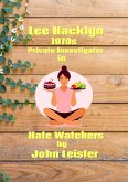 Lee Hacklyn 1970s Private Investigator in Hate Watchers (eBook, ePUB) Lee Hacklyn 1970s Private Investigator in Hate Watchers (eBook, ePUB)
