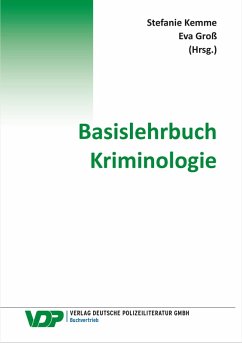 Basislehrbuch Kriminologie (eBook, ePUB) - Kemme, Stefanie; Groß, Eva; Posch, Lena; Taefi, Anabel; Zähringer, Ulrike