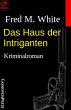 Das Haus der Intriganten: Kriminalroman... - Bild 1