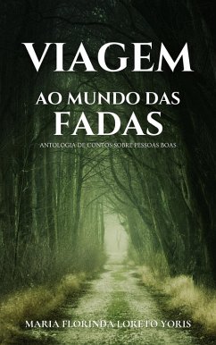 Viagem ao Mundo das Fadas (eBook, ePUB) - Yoris, Maria Florinda Loreto