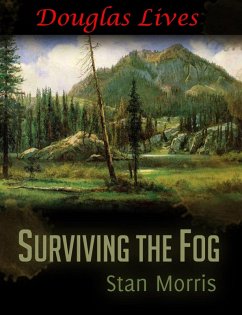 Surviving the Fog - Douglas Lives (eBook, ePUB) - Morris, Stan