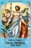Roman Mythology Quiz Book (Mythical Mayhem Quiz Books, #2) (eBook, ePUB) Roman Mythology Quiz Book (Mythical Mayhem Quiz Books, #2) (eBook, ePUB)