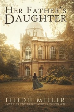 Her Father's Daughter (eBook, ePUB) - Miller, Eilidh