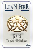 Reiki - The Secrets of Healing Energy (eBook, ePUB)
