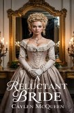A Reluctant Bride (eBook, ePUB) A Reluctant Bride (eBook, ePUB)