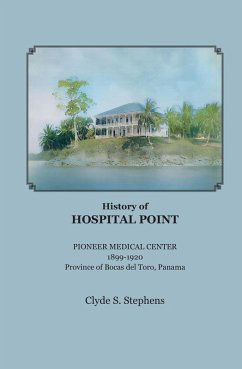 History of Hospital Point (eBook, ePUB) - Stephens, Clyde S.