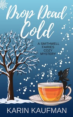 Drop Dead Cold (Smithwell Fairies Cozy Mystery, #4) (eBook, ePUB) - Kaufman, Karin