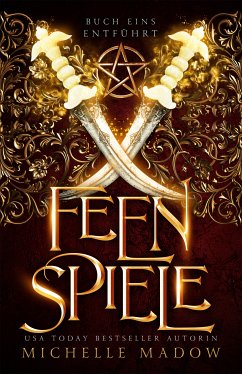 Feenspiele - der Fantasy Bestseller jetzt GRATIS (eBook, ePUB) - Madow, Michelle