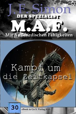 Kampf um die Zeitkapsel (Der Spezialist M.A.F. 30) (eBook, ePUB) - Simon, J.F.