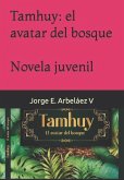 Tamhuy: el avatar del bosque