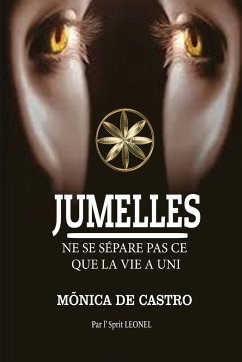 JUMELLES - Leonel, Par L'Esprit; de Castro, Mônica