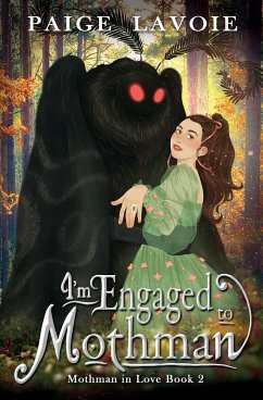 I'm Engaged to Mothman - Lavoie, Paige