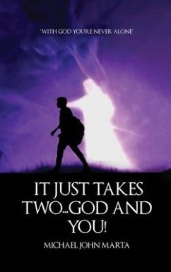 It Just Takes Two - God and You - Marta, Michael John