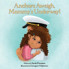 Anchors Aweigh, Mommy's Underway! - Primiano, Sarah