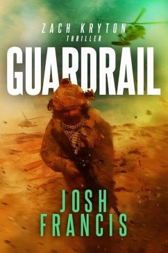 Guardrail: A Zach Kryton Thriller - Francis, Josh