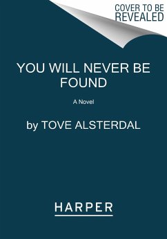 You Will Never Be Found - Alsterdal, Tove