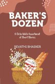 Baker's Dozen: A Delectable Assortment of Short Stories