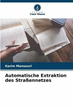 Automatische Extraktion des Straßennetzes - Mansouri, Karim