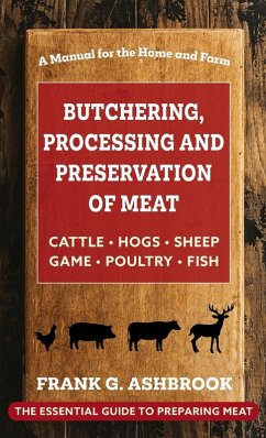 Butchering , Processing and Preservation of Meat - Ashbrook, Frank G.