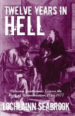 Twelve Years in Hell: Victorian Southerners Expose the Myth of Reconstruction, 1865-1877