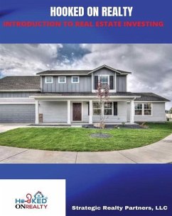 Hooked on Realty: Introduction to Real Estate Investing - Llc, Strategic Realty Partners