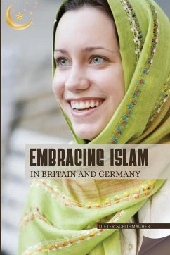 Embracing Islam in Britain and Germany - Schuhmacher, Dieter