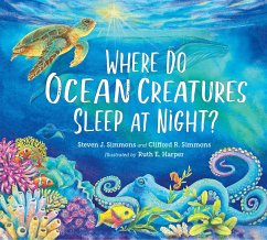 Where Do Ocean Creatures Sleep at Night? - Simmons, Steven J.; Simmons, Clifford R.