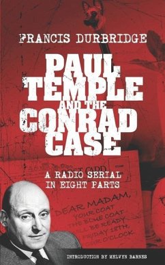 Paul Temple and the Conrad Case (Original scripts of the radio serial) - Durbridge, Francis