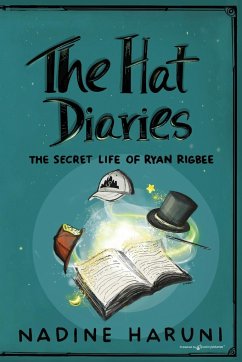 THE HAT DIARIES¿ The Secret Life of Ryan Rigbee - Haruni, Nadine