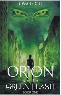 Orion And The Green Flash - Olu, Omo