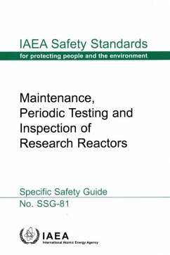 Maintenance, Periodic Testing and Inspection of Research Reactors: IAEA Safety Standards Series No. Ssg-81