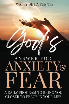 God's Answer for Anxiety & Fear - de La Fuente, Wally