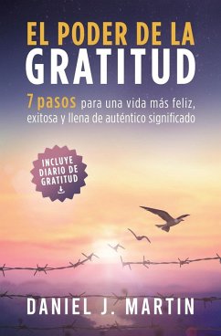 El poder de la gratitud - Martin, Daniel J.