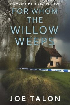 For Whom The Willow Weeps: A crime mystery from Somerset - Talon, Joe