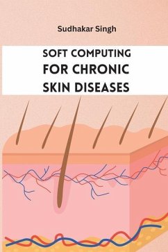 Soft Computing for Chronic Skin Diseases - Singh, Sudhakar