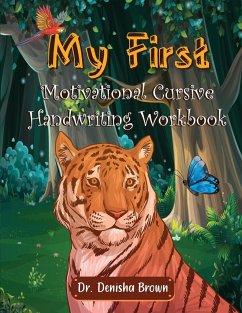 My First Motivational Cursive Handwriting Workbook - Brown, Denisha