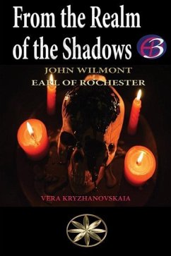 From the Realm of the Shadows - Kryzhanovskaia, Vera; John W Earl of Rochester, The Spi