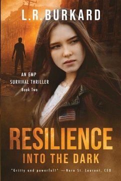 Resilience: Into the Dark - Burkard, L. R.