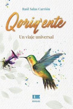 Qoriqente: Un viaje universal - Salas Carrión, Raúl