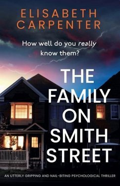 The Family on Smith Street: An utterly gripping and nail-biting psychological thriller - Carpenter, Elisabeth