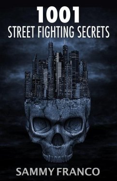 1001 Street Fighting Secrets: The Complete Book of Self-Defense - Franco, Sammy
