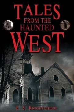 Tales from the Haunted West - Knightchilde, E. S.