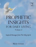 Prophetic Insights For Daily Living Volume 2
