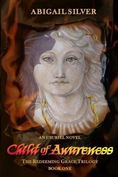 Child of Awareness: Book 1 of the Redeeming Grace Trilogy - Silver, Abigail
