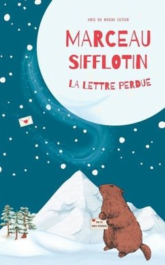 La Lettre Perdue: Une Aventure de Marceau Sifflotin - Dufrénois, Ninon; E. B., Tom