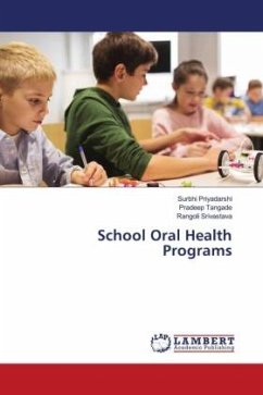 School Oral Health Programs - Priyadarshi, Surbhi;Tangade, Pradeep;Srivastava, Rangoli